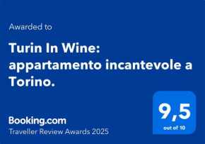 Turin In Wine: appartamento incantevole a Torino.